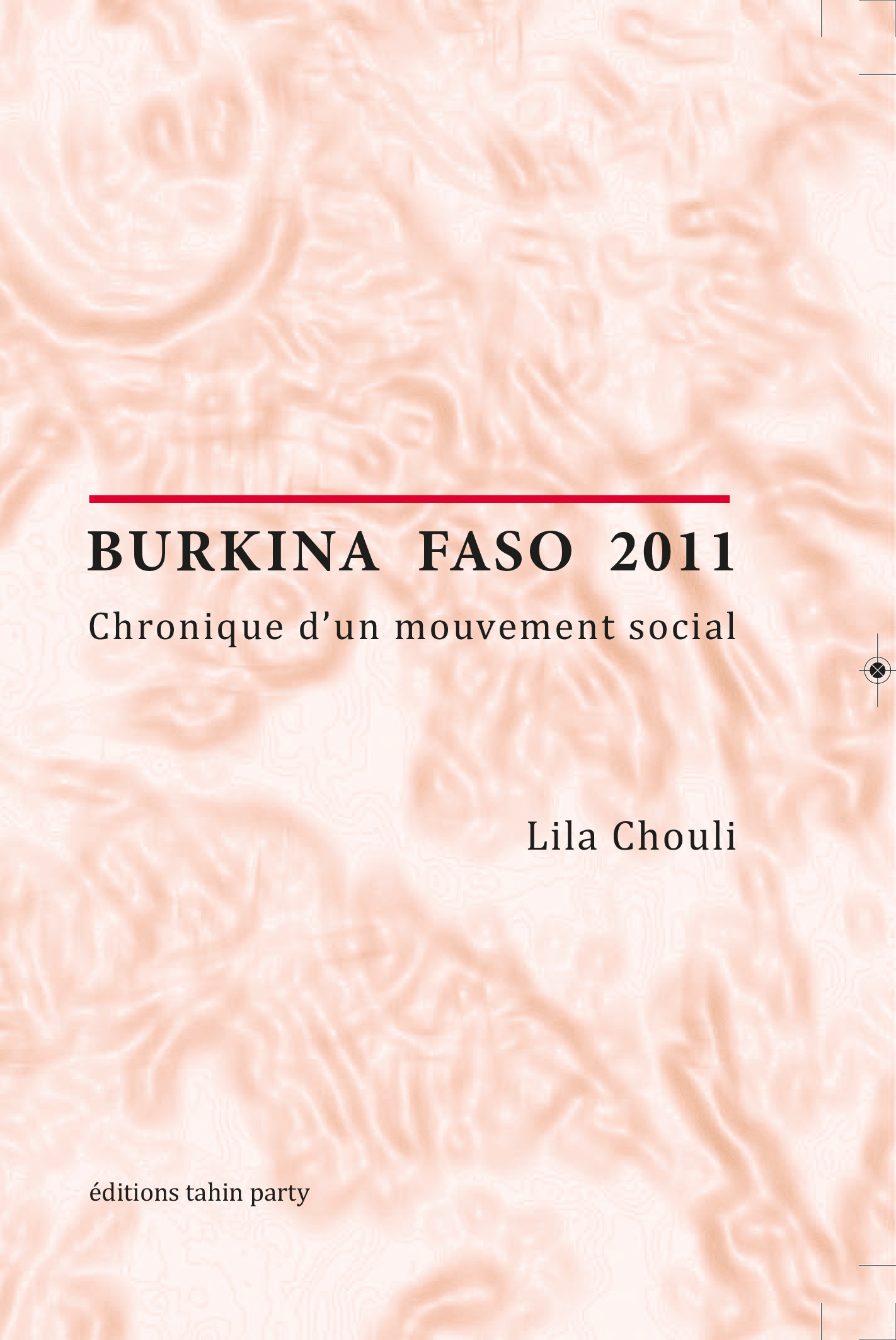 Couverture du livre Burkina Faso 2011: Chronique d'un mouvement social