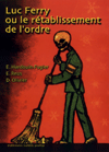 Couverture du livre Luc Ferry ou le rétablissement de l'ordre